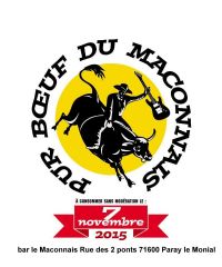 Pur Boeuf du Maconnais. Le samedi 7 novembre 2015 à PARAY LE MONIAL. Saone-et-Loire.  19H00